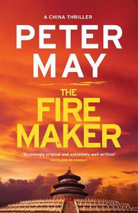 Cover image for The Firemaker: The explosive crime thriller from the author of The Enzo Files (The China Thrillers Book 1)