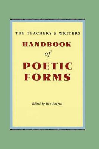 Cover image for The Teachers & Writers Handbook of Poetic Forms
