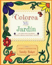 Cover image for Colorea Mi Jardin: un libro para colorear pajaros, abejas, mariposas y bichos