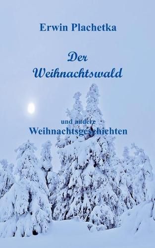 Cover image for Der Weihnachtswald: und andere Weihnachtsgeschichten