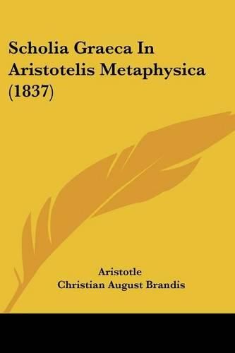 Cover image for Scholia Graeca in Aristotelis Metaphysica (1837)