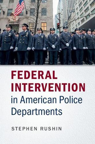 Cover image for Federal Intervention in American Police Departments