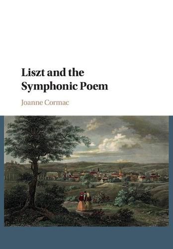 Cover image for Liszt and the Symphonic Poem