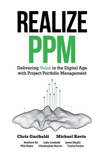 Cover image for Realize PPM: Delivering Value in the Digital Age With Project Portfolio Management