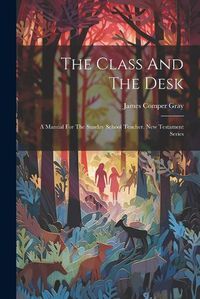 Cover image for The Class And The Desk