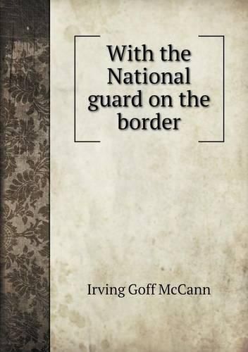 Cover image for With the National guard on the border