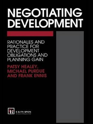 Cover image for Negotiating Development: Rationales and practice for development obligationsand planning gain