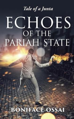 Cover image for Echoes of the Pariah State: Tale of a Junta