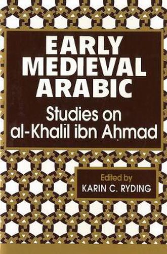 Cover image for Early Medieval Arabic: Studies on Al-Khalil ibn Ahmad