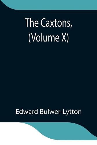 Cover image for The Caxtons, (Volume X)