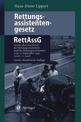 Cover image for Rettungsassistentengesetz (Rettassg): Gesetz Uber Den Uber Uf Der Rettungsassistentin Und Des Rettungsassistenten (Rettungsassistentengesetz - Rettassg)