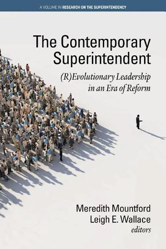 Cover image for The Contemporary Superintendent: (R)Evolutionary Leadership in an Era of Reform