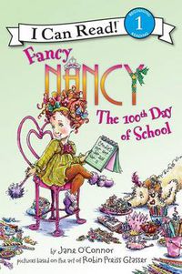 Cover image for Fancy Nancy: The 100th Day of School