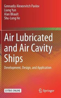 Cover image for Air Lubricated and Air Cavity Ships: Development, Design, and Application
