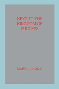 Cover image for Keys to the Kingdom of Success