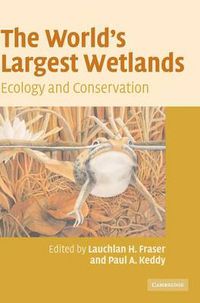 Cover image for The World's Largest Wetlands: Ecology and Conservation