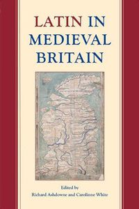 Cover image for Latin in Medieval Britain