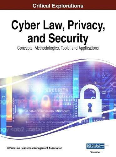 Cover image for Cyber Law, Privacy, and Security: Concepts, Methodologies, Tools, and Applications, VOL 1