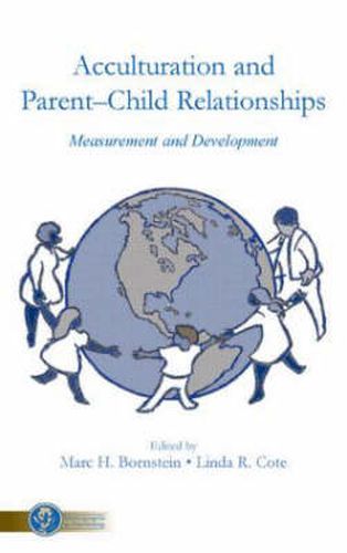 Acculturation and Parent-Child Relationships: Measurement and Development
