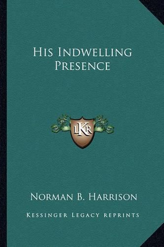 Cover image for His Indwelling Presence