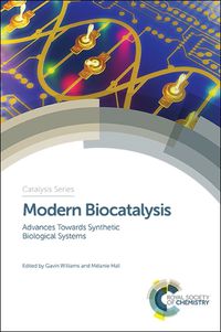 Cover image for Modern Biocatalysis: Advances Towards Synthetic Biological Systems