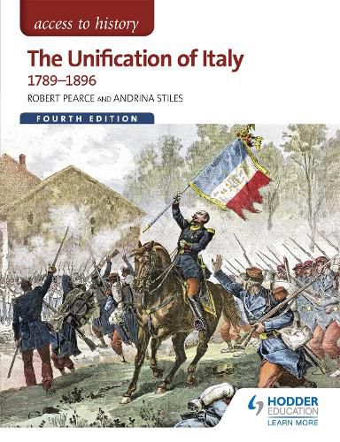 Cover image for Access to History: The Unification of Italy 1789-1896 Fourth Edition