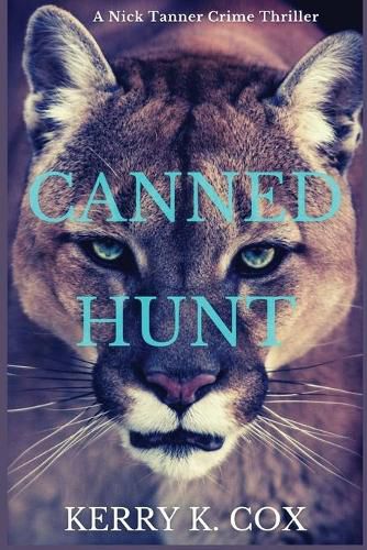 Canned Hunt: A Nick Tanner Crime Thriller