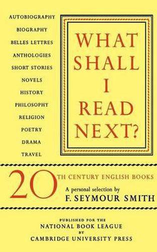 Cover image for What Shall I Read Next?: A Personal Selection of Twentieth Century English Books