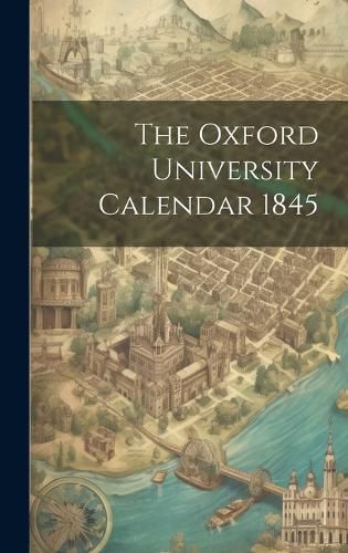 Cover image for The Oxford University Calendar 1845