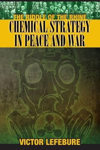 The Riddle of the Rhine: Chemical Strategy in Peace and War