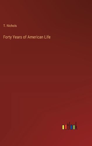 Cover image for Forty Years of American Life