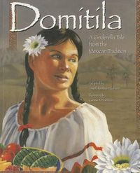 Cover image for Domitila: A Cinderella Tale from the Mexican Tradition