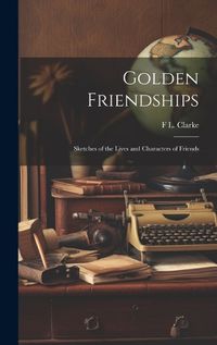 Cover image for Golden Friendships