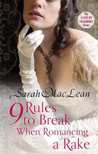 Nine Rules to Break When Romancing a Rake: Number 1 in series