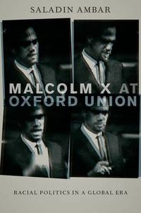 Cover image for Malcolm X at Oxford Union: Racial Politics in a Global Era