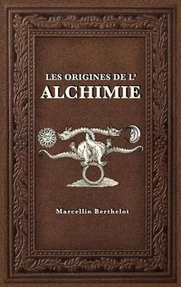 Cover image for Les Origines de l'Alchimie