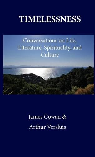 Timelessness: Conversations on Life, Literature, Spirituality, and Culture