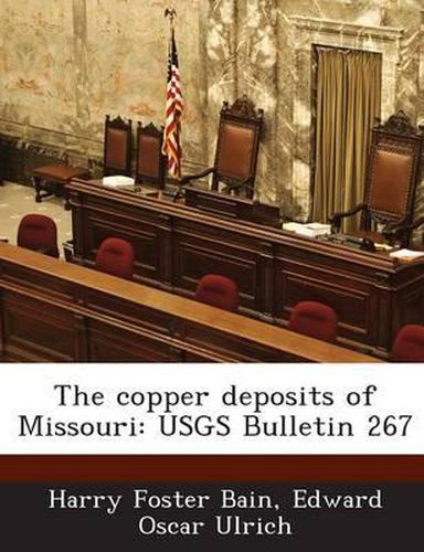 The Copper Deposits of Missouri: Usgs Bulletin 267