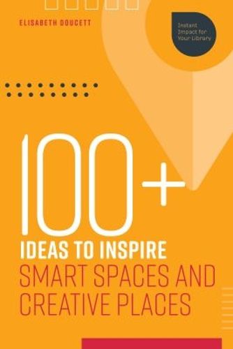 Cover image for 100  Ideas to Inspire Smart Spaces and Creative Places