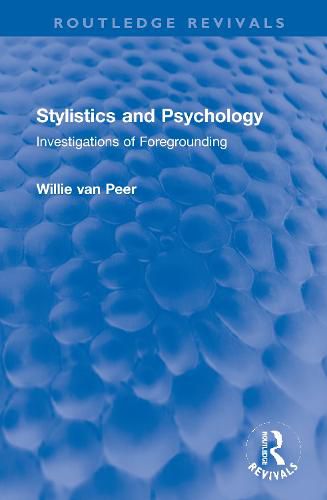 Stylistics and Psychology: Investigations of Foregrounding