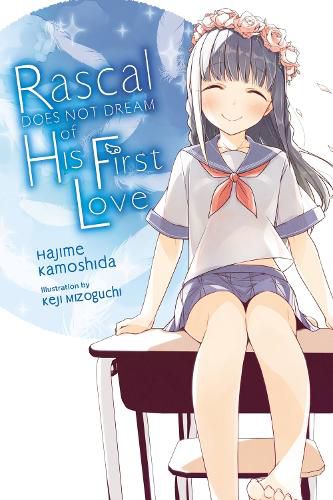 Cover image for Rascal Does Not Dream of Hatsukoi Shoujo (light novel)