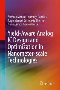 Cover image for Yield-Aware Analog IC Design and Optimization in Nanometer-scale Technologies