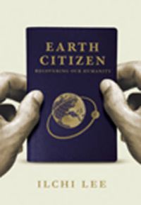 Cover image for Earth Citizen: Recovering Our Humanity