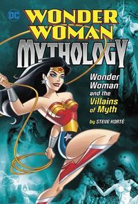 Cover image for Wonder Woman and the Villains of Myth