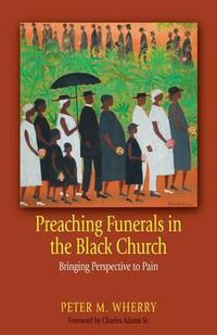 Cover image for Preaching Funerals in the Black Church: Bringing Perspective to Pain
