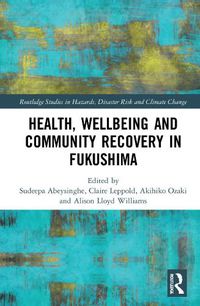Cover image for Health, Wellbeing and Community Recovery in Fukushima