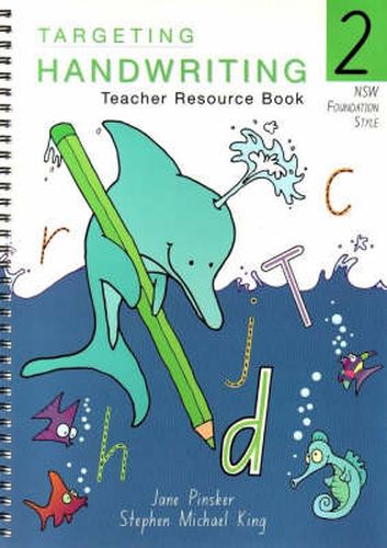 Targeting Handwriting: NSW - 2: NSW - 2: Teacher's Resource Book