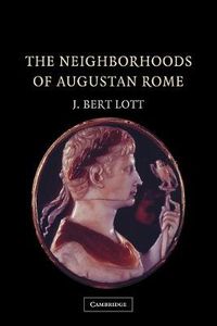 Cover image for The Neighborhoods of Augustan Rome