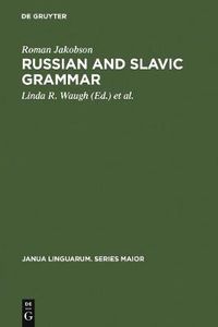 Cover image for Russian and Slavic Grammar: Studies 1931-1981