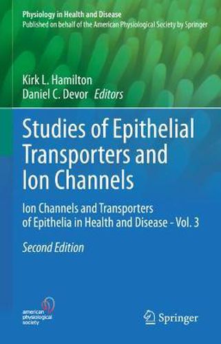 Cover image for Studies of Epithelial Transporters and Ion Channels: Ion Channels and Transporters of Epithelia in Health and Disease - Vol. 3
